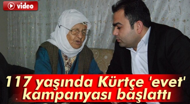 117 yaşında Kürtçe  evet  kampanyası başlattı