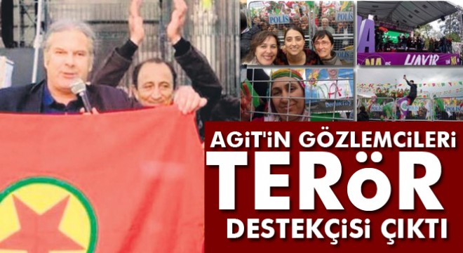 AGİT in gözlemcileri terör destekçisi çıktı
