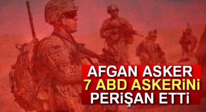 Afgan asker, 7 ABD’li askeri yaraladı