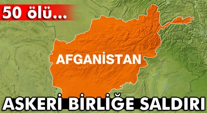 Afganistan da askeri birliğe saldırı: 50 ölü