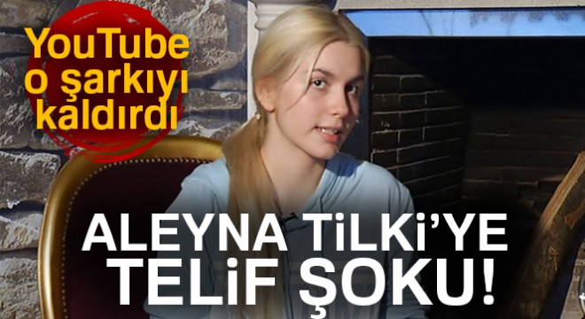 Aleyna Tilki’ye  telif  şoku: YouTube o şarkıyı kaldırdı