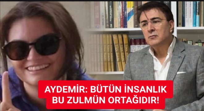 Aydemir’den siyonist zulmüne isyan: YETER!