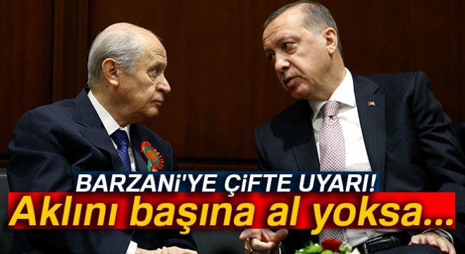 Barzani ye Ankara dan çifte uyarı: Aklını başına al yoksa...