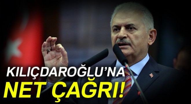 Başbakan Binali Yıldırım dan Kılıçdaroğlu’na net çağrı