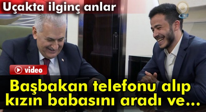 Başbakan Yıldırım Kıbrıs dönüşü uçakta telefonla kız istedi