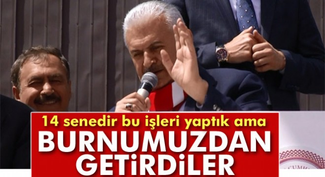 Başbakan Yıldırım:  Kılıçdaroğlu’nun 82 model arabası bir işe yaramıyor 