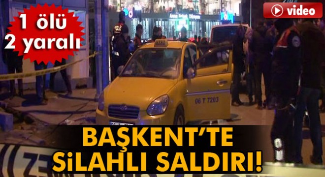 Başkent’te silahlı saldırı: 1 ölü, 2 yaralı
