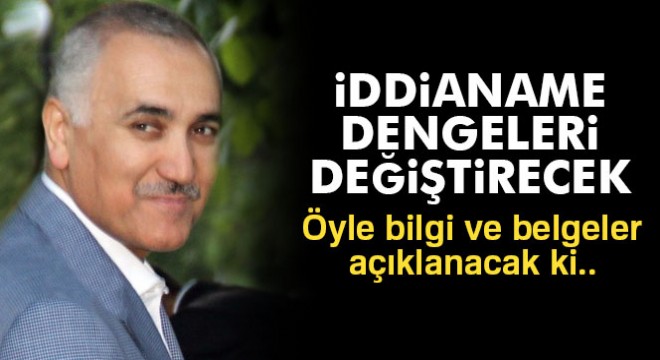 Batuhan Yaşar:  Bu iddianame dengeleri değiştirecek 