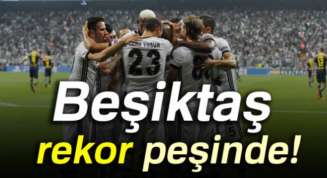Beşiktaş rekor peşinde
