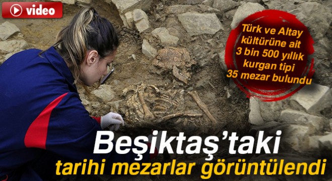 Beşiktaş’taki tarihi mezarlar görüntülendi