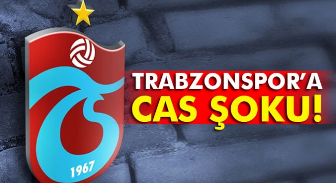 CAS tan Trabzonspor’a ret