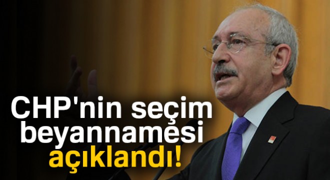 CHP nin seçim beyannamesi açıklandı!