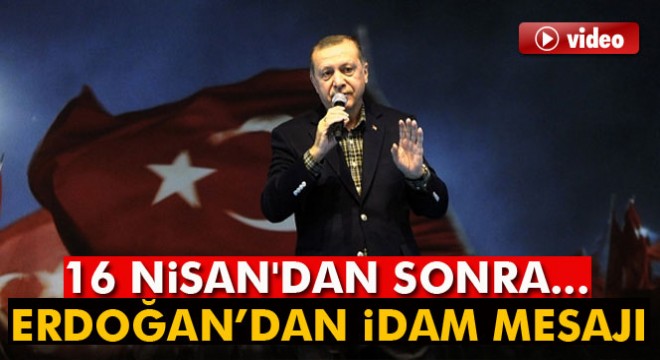 Çanakkale Zaferinin 102 nci yıl dönümünde konuşan Erdoğan dan idam mesajı