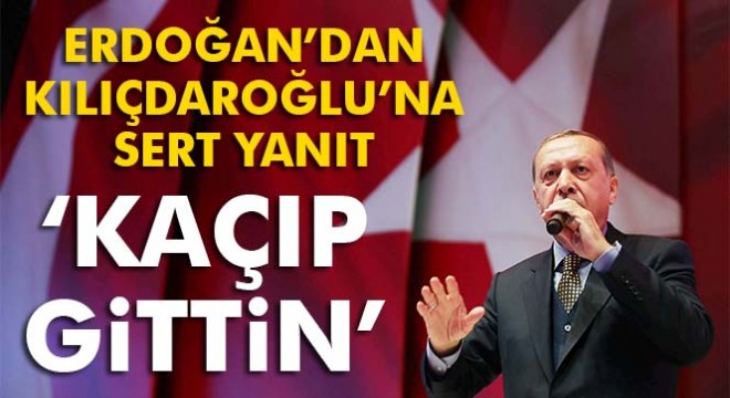 Cumhurbaşkanı Erdoğan:  Sen danışıklı dövüş ile kaçıp gittin 