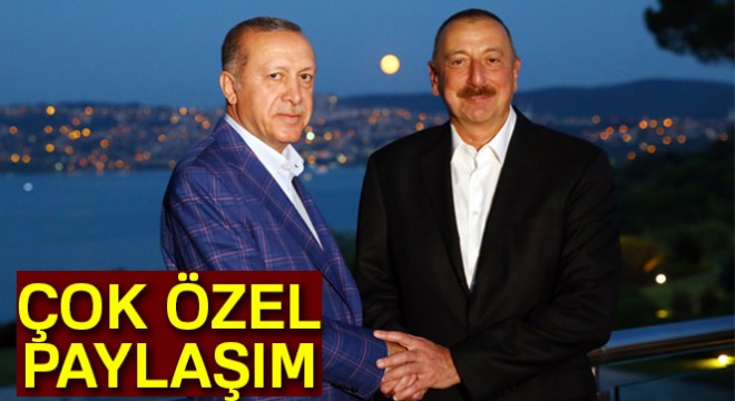 Cumhurbaşkanı Erdoğan dan özel Aliyev paylaşımı