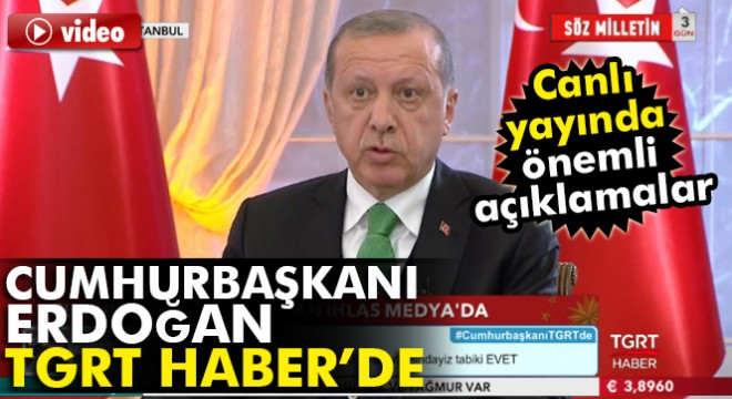 Cumhurbaşkanı Recep Tayyip Erdoğan TGRT Haber canlı yayında