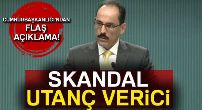 Cumhurbaşkanlığı Sözcüsü İbrahim Kalın: Skandal davada skandal karar çıktı