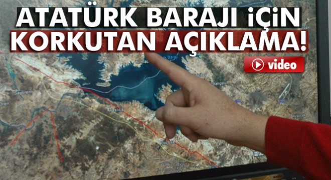 Deprem uzmanından korkutan ‘Atatürk Barajı’ açıklaması
