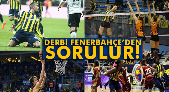 Derbi Fenerbahçe’den sorulur