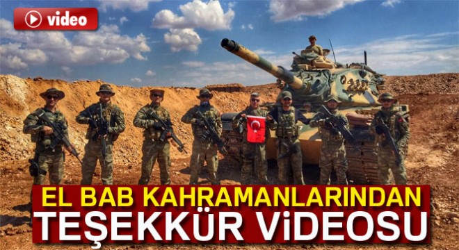 El Bab kahramanlarından teşekkür videosu