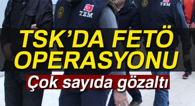 Eskişehir merkezli FETÖ’nün TSK yapılanmasına operasyon: 24 gözaltı