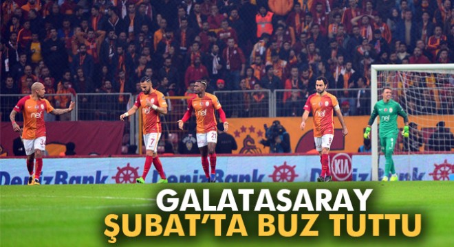 Galatasaray, Şubat ta buz tuttu