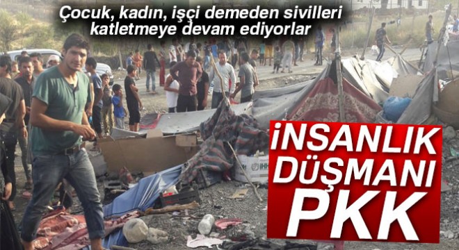 İnsanlık düşmanı PKK