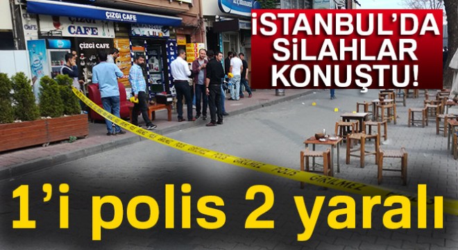 İstanbul Fatih’te silahlı çatışma: 1’i polis 2 yaralı