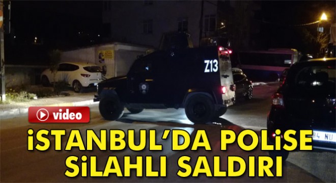 İstanbul Maltepe de polise silahlı saldırı