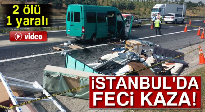 İstanbul TEM Otoyolu nda feci kaza: 2 ölü, 1 yaralı