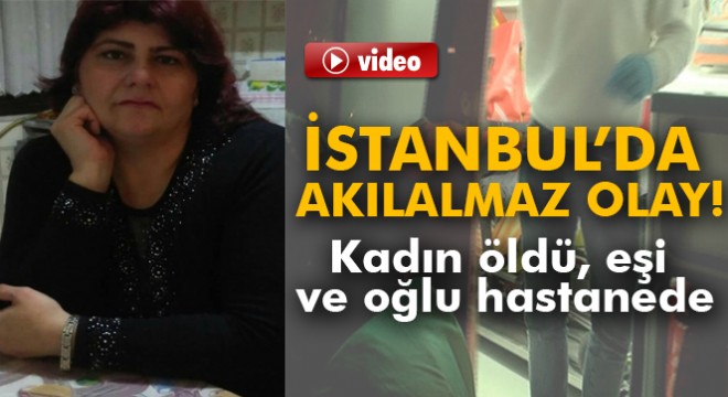 İstanbul’da akıl almaz olay: Kadın öldü, eşi ve oğlu hastanede