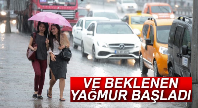 İstanbul’da beklenen yağmur başladı! Vatandaşlar zor anlar yaşadı