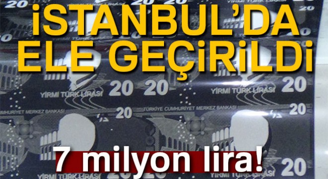 İstanbul’da sahte para basılan matbaaya baskın: 7 milyon lira sahte para ele geçirildi