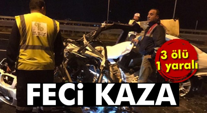 İzmir de feci kaza: 3 ölü, 1 ağır yaralı