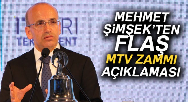 Mehmet Şimşek ten flaş MTV açıklaması