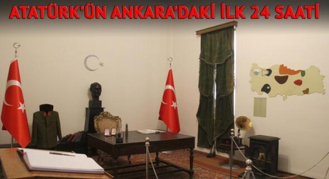 Milli Mücadele’nin kalbinde Atatürk’ün ilk 24 saati