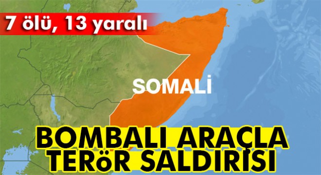 Somali de terör saldırısı: 7 ölü, 13 yaralı