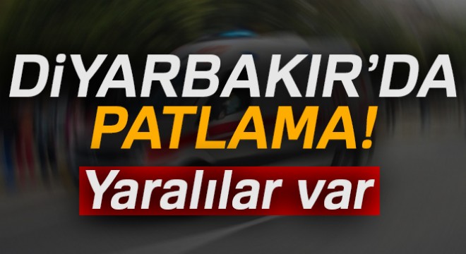 Son dakika: Diyarbakır da patlama! Olay yerine ambulanslar sevk edildi Diyarbakır patlama