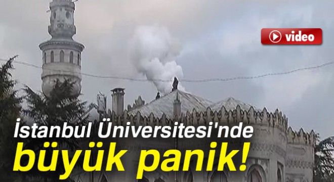 Son dakika: İstanbul Üniversitesi nde yangın
