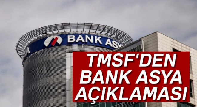TMSF den Bank Asya açıklaması