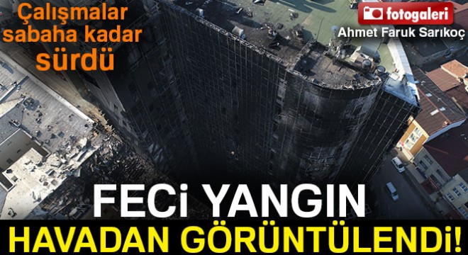 Taksim Eğitim ve Araştırma Hastanesi yangın sonrası havadan görüntülendi