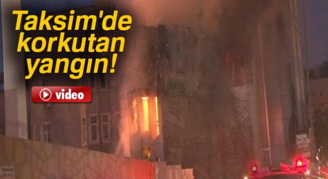 Taksim de bir binada yangın çıktı