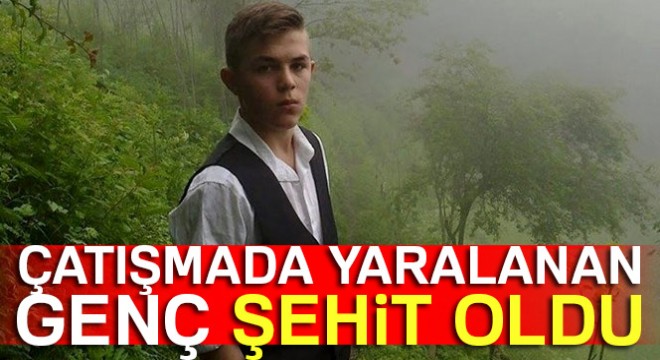 Trabzon’un Maçka ilçesindeki çatışmada ağır yaralanan 16 yaşındaki Eren Bülbül şehit oldu
