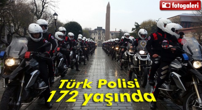 Türk Polis Teşkilatı nın 172 inci kuruluş yıl dönümü Sultanahmet te kutlandı