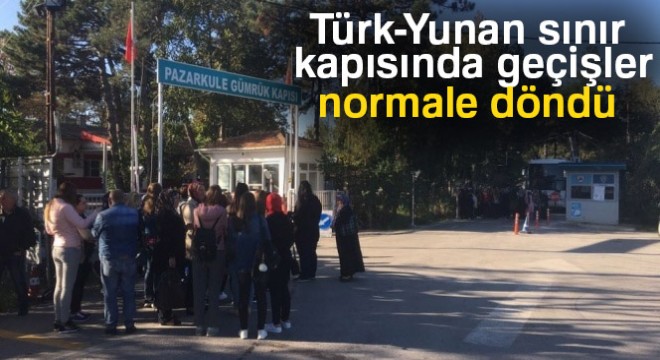 Türk-Yunan sınır kapısında geçişler yeniden başladı