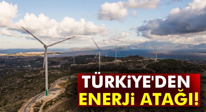 Türkiye den enerji atağı