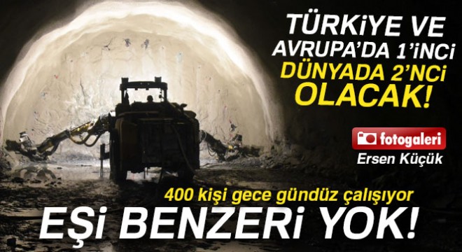 Türkiye ve Avrupa’nın 1., dünyanın ise 2. en uzun tüneli olacak