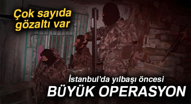 Yeni yıla 1 gün kala DEAŞ operasyonu: 15 i yabancı 20 gözaltı