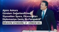 Aydemir Gündemi Ajans Ankara’ya değerlendirdi…