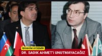 Aydemir’den Dr. Sadık Ahmet’i Anma Mesajı